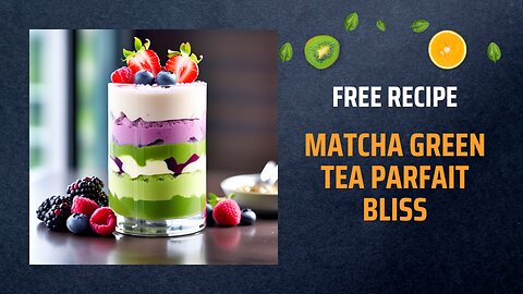 Free Matcha Green Tea Parfait Bliss Recipe 🍵🍨+ Healing Frequency🎵