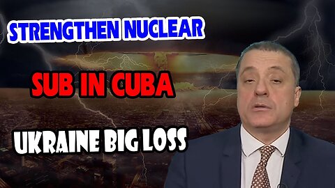 Alex Mercouris: Putin & Kim' Defense Pact, Strengthen Nuclear Sub in Cuba, Ukraine Big Loss