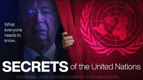 SECRETS OF THE UNITED NATIONS- What everyone should know!