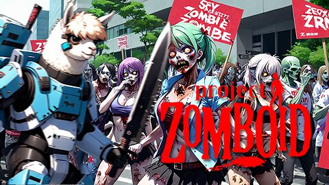 Project Zomboid - Humpday restart with everyone!