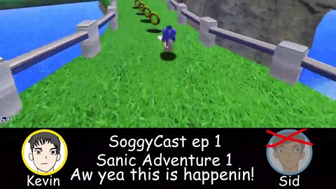SoggyCast ep 1 (feat. Sonic Adventure)