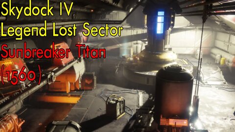 Destiny 2 | Skydock IV | Legend Lost Sector | Solo Flawless | Sunbreaker Titan