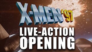 X-Men '97 Opening In Live-Action