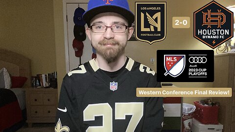 RSR5: LAFC 2-0 Houston Dynamo FC 2023 MLS Cup Playoffs Western Conference Final Review!