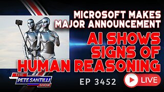 MICROSOFT MAKES MAJOR ANNOUNCEMENT! A.I. SHOWS SIGNS OF HUMAN REASONING | EP 3452-6PM