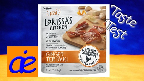 Very Very Chewy | Taste Test - Lorissa's Kitchen Ginger Teriyaki Premium Chicken Cuts- AEI Online
