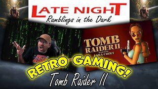 Retro Gaming: Tomb Raider II Playthrough Part 3