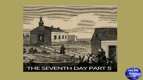 The Seventh Day Part 5/5 | Sabbath Truth –Sabbath on Trial