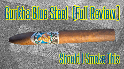 Gurkha Blue Steel (Full Review) - Should I Smoke This