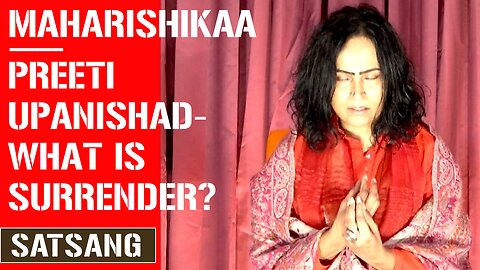 Maharishikaa | Surrender in spirituality | Preeti Upanishad