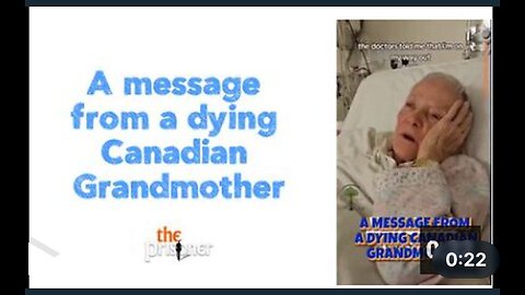 A message from a dying Canadian Grandmother