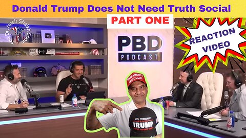 REACTION VIDEO: PBD Podcast Patrick-Bet David - Can Trump Win if Truth Social Collapses Part ONE
