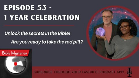 Bible Mysteries Podcast: Episode 53 - 1 Year Celebration