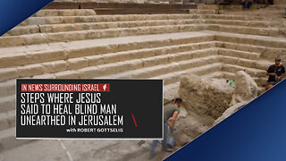 EPISODE #57 - Steps Where Jesus Said to Heal Blind Man Unearthed in Jerusalem