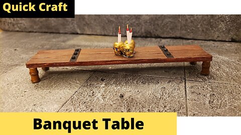 Quick Craft 02: How to Craft a Banquet Table