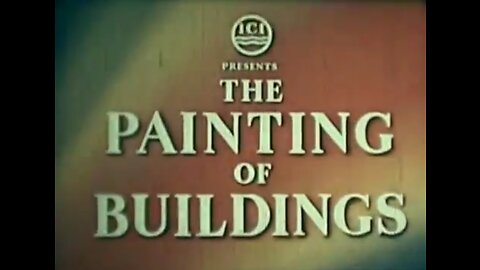 I.C.I (Imperial Chemical Industries) Presents The Painting Of Buildings circa midv1950s