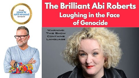The Brilliant Abi Roberts: Laughing in the Face of Genocide