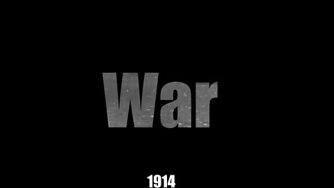 The War to End No Wars - War (1914)