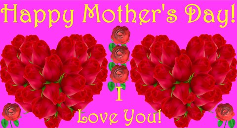 Happy Mother's Day! - From Happy Birthday 3D - Video Card