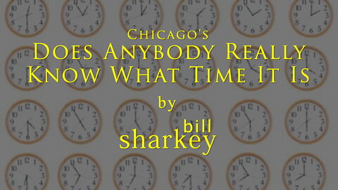 Does Anybody Really Know What Time It Is - Chicago (cover-live by Bill Sharkey)