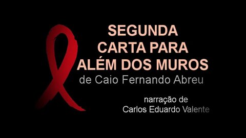 AUDIOBOOK - SEGUNDA CARTA PARA ALÉM DOS MUROS - de Caio Fernando Abreu