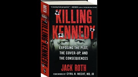 [unedited] Killing Kennedy | Jack Roth (TPC #1,070)