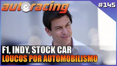 F1 INDY STOCKCAR | Autoracing Podcast 145 | Loucos por Automobilismo |F