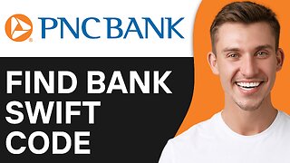 How To Find PNC Bank SWIFT Code