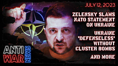 Zelensky Slams NATO Statement on Ukraine, Ukraine 'Defenseless' Without Cluster Bombs, and More