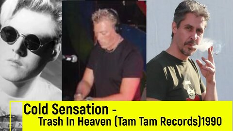 Cold Sensation - Trash In Heaven (1990 Techno, House, Hard Beat)