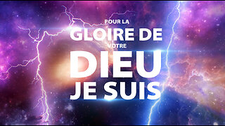 Grand Film pour la Gloire de votre DIEU JE SUIS