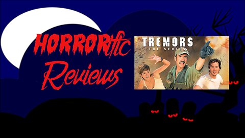 HORRORific Reviews Tremors the Series (Night of the Shriekers, A little Paranoia Among Friends)