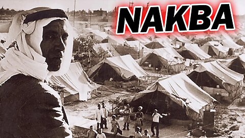 Cause of The Nakba, The Displacement of Palestinians in 1948