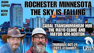 Rochester MN, CABAL HUB - exposing the Mayo clinic and Mayor Kim Norton