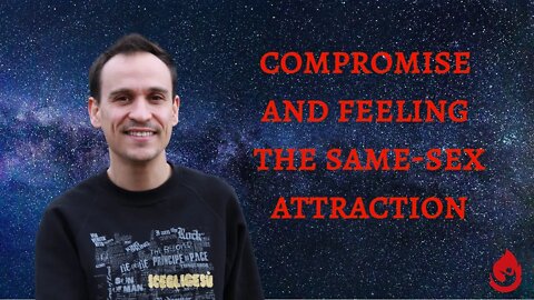 A thought about what compromise looks like for me, feeling the same-sex attraction.