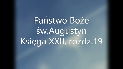 Państwo Boże -św.Augustyn Księga XXII, rozdz.19