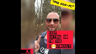 MR. NON-PC - Keep Saying No To The CovidCult!