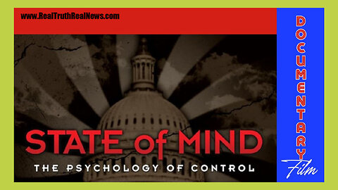 🎬😵 Documentary: "State of Mind - The Psychology of Control" - Are We Controlled? To What Extent and By Whom?