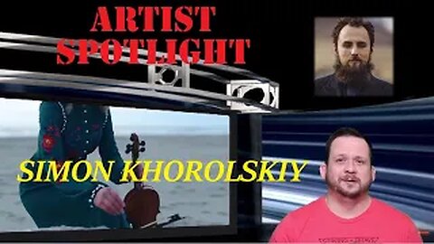 Rising Praise and Worship Star, SIMON KHOROLSKIY - Artist Spotlight "How Great Thou Art"