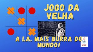 O Dia em que Criei um Jogo da Velha em Java com a IA mais Burra do Mundo! Tic-Tac-Toe