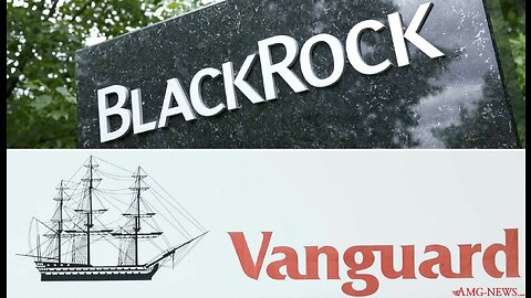 Who Runs The World? Blackrock and Vanguard!