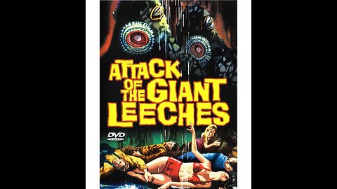 HILARIOUS REDUB OF THE FILM - ATTACK OF THE GIANT LEECHES - PART 1