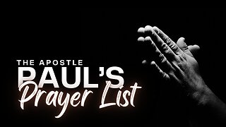 Paul's Prayer List