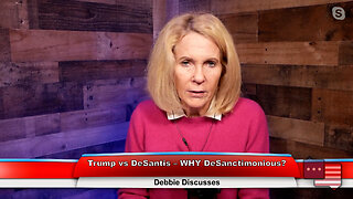 Trump vs DeSantis – WHY DeSanctimonious? | Debbie Discusses 11.07.22