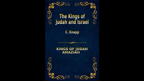 The Kings of Judah and Israel, by C. Knapp. Amaziah