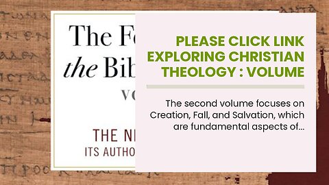 Please click link Exploring Christian Theology : Volume 2: Creation, Fall, and Salvation