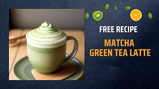 Free Matcha Green Tea Latte Recipe 🍵🌿✨