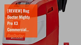 [REVIEW] Rug Doctor Mighty Pro X3 Commercial Carpet Cleaner – Large Red Pet Pack, Includes 48 o...