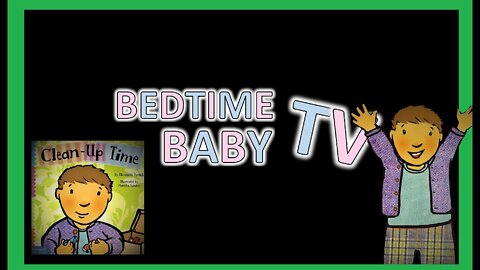 WHITE NOISE and CLEANUP TIME BOOK - BEDTIME BABY TV