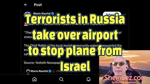 Terrorists in Russia take over airport to stop plane from Israel -SheinSez 337